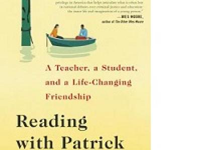 Front book cover with green at top and a yellow body of water below with a drawing of people in a small rowboat. the word Reading with Patrick A teacher, a student, and a life changing friendship