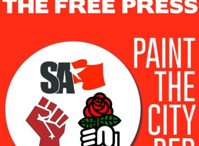 Red background, words The Free Press at top and Paint the city red going down the right side. A white circle to the left with three logos in it one of a red fist, one a white fist holding a red rose with green leaves and the black letters SA with a red banner flying next to it 