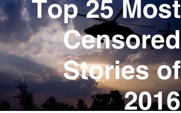 Helipcopter in background with words Top 25 Most Censored Stories of 2016